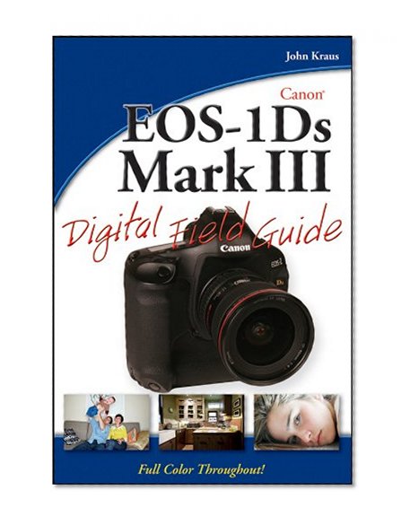 Canon EOS-1Ds Mark III Digital Field Guide