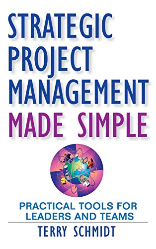 Book Cover Strategic Project Management Made Simple: Practical Tools for Leaders and Teams
