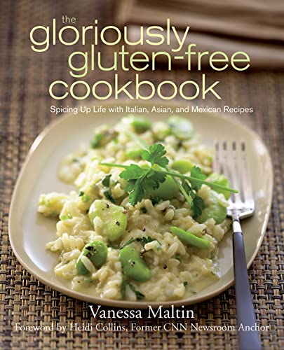 Book Cover The Gloriously Gluten-Free Cookbook: Spicing Up Life with Italian, Asian, and Mexican Recipes