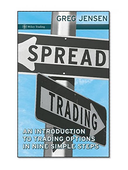 Spread Trading: An Introduction to Trading Options in Nine Simple Steps