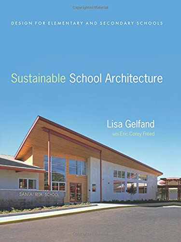 Book Cover Sustainable School Architecture: Design for Elementary and Secondary Schools