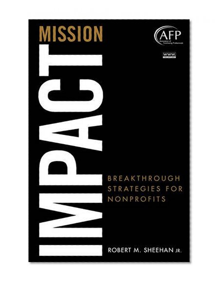 Mission Impact: Breakthrough Strategies for Nonprofits