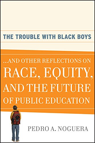 Book Cover The Trouble With Black Boys: ...And Other Reflections on Race, Equity, and the Future of Public Education