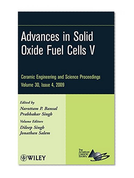 Advances in Solid Oxide Fuel Cells V: Ceramic Engineering and Science Proceedings, Volume 30, Issue 4