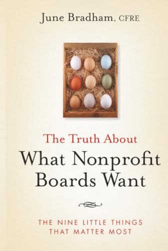The Truth About What Nonprofit Boards Want: The Nine Little Things That Matter Most