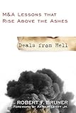 Deals from Hell: M&A Lessons that Rise Above the Ashes