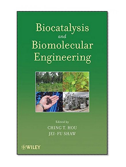 Biocatalysis and Biomolecular Engineering