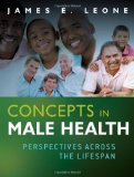 Concepts in Male Health: Perspectives Across The Lifespan