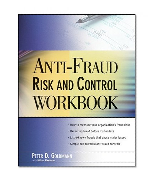 Anti–Fraud Risk and Control Workbook