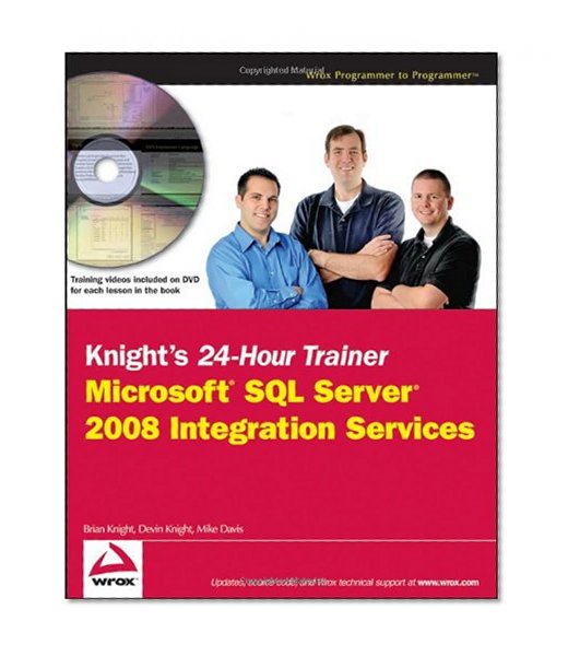 Book Cover Knight's 24-Hour Trainer: Microsoft SQL Server 2008 Integration Services
