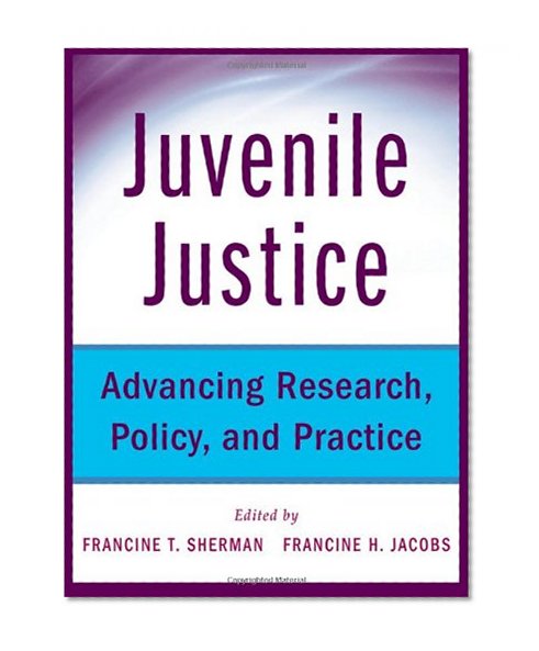 Book Cover Juvenile Justice: Advancing Research, Policy, and Practice