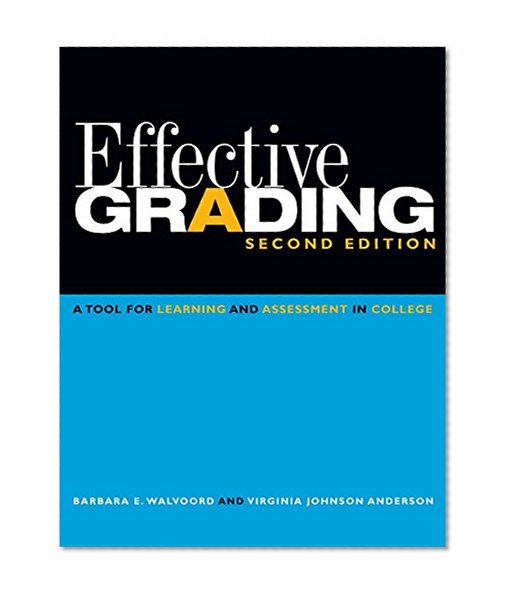 Book Cover Effective Grading: A Tool for Learning and Assessment in College