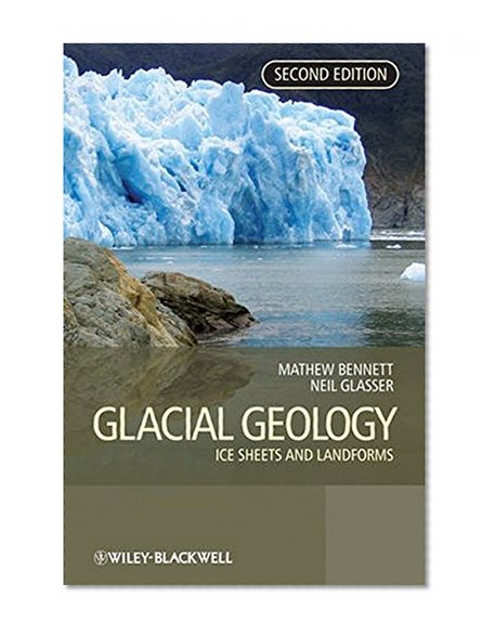 Glacial Geology: Ice Sheets and Landforms