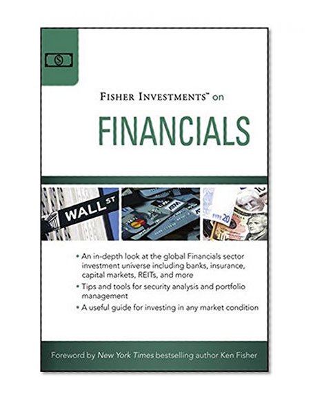 Fisher Investments on Financials (Fisher Investments Press)
