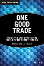 Book Cover One Good Trade: Inside the Highly Competitive World of Proprietary Trading