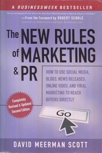 The New Rules of Marketing and PR: How to Use Social Media, Blogs, News Releases, Online Video, and Viral Marketing to Reach Buyers Directly