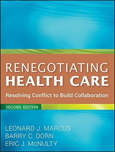Book Cover Renegotiating Health Care: Resolving Conflict to Build Collaboration