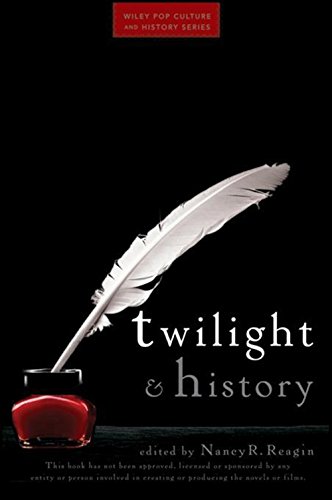 Book Cover Twilight and History (Wiley Pop Culture and History Series)