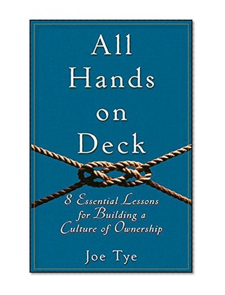 Book Cover All Hands on Deck: 8 Essential Lessons for Building a Culture of Ownership