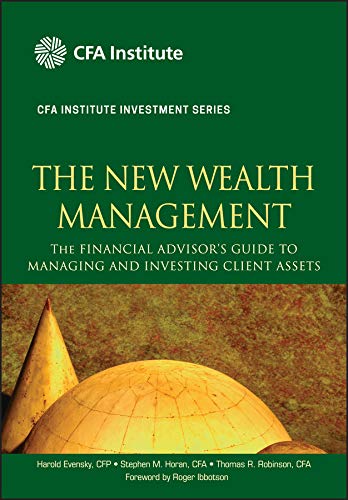 Book Cover The New Wealth Management: The Financial Advisor's Guide to Managing and Investing Client Assets