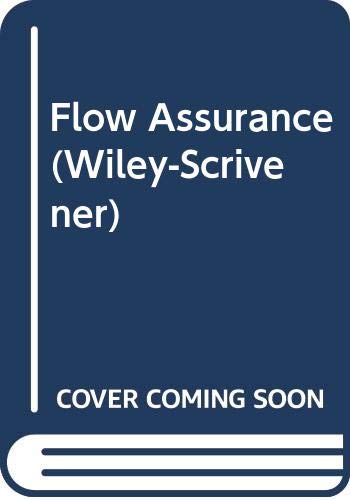 Flow Assurance (Wiley-Scrivener)