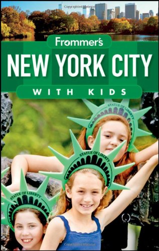 Frommer's New York City with Kids (Frommer's With Kids)