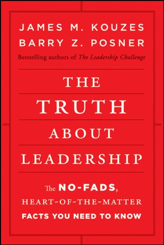 Book Cover The Truth about Leadership: The No-fads, Heart-of-the-Matter Facts You Need to Know