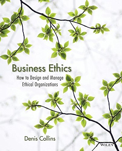 Book Cover Business Ethics: How to Design and Manage Ethical Organizations