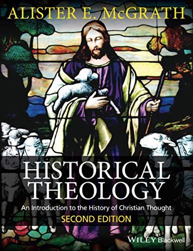 Book Cover Historical Theology: An Introduction to the History of Christian Thought Second Edition