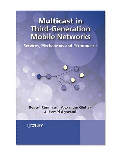 Multicast in Third-Generation Mobile Networks: Services, Mechanisms and Performance