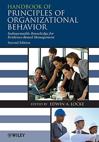 Book Cover Handbook of Principles of Organizational Behavior: Indispensable Knowledge for Evidence-Based Management