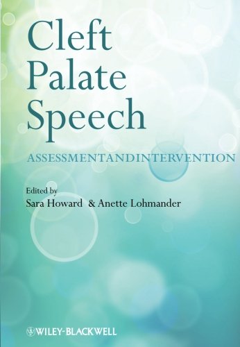 Cleft Palate Speech: Assessment and Intervention