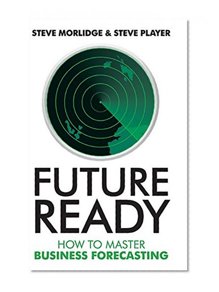 Book Cover Future Ready: How to Master Business Forecasting