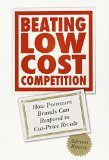 Beating Low Cost Competition: How Premium Brands can respond to Cut-Price Rivals