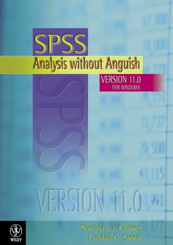 SPSS: Analysis Without Anguish Using SPSS Version 11.0 for Windows