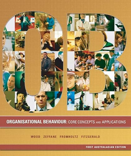 Organisational Behaviour: Core Concepts and Applications
