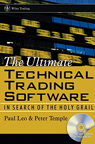 The Ultimate Technical Trading Software: In Search of the Holy Grail (Wiley Trading)