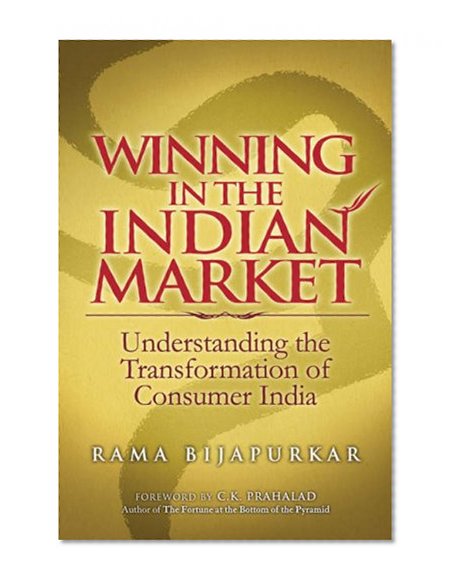 Winning in the Indian Market: Understanding the Transformation of Consumer India