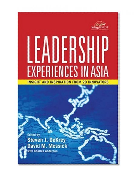 Leadership Experiences in Asia: Insights and Inspirations from 20 Innovators