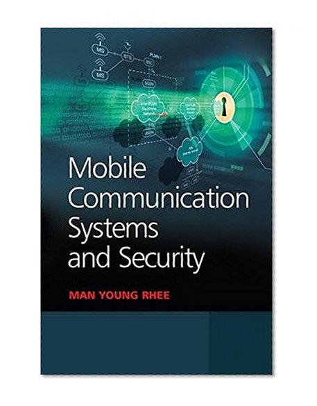 Mobile Communication Systems and Security (Wiley - IEEE)