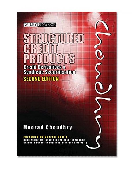 Structured Credit Products: Credit Derivatives and Synthetic Securitisation