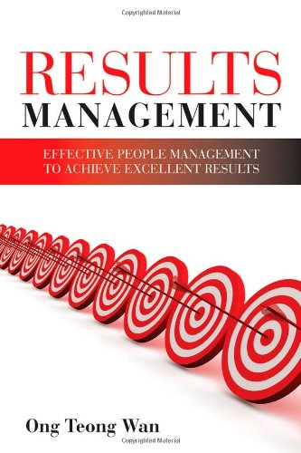 Results Management: Effective People Management to Achieve Excellent Results