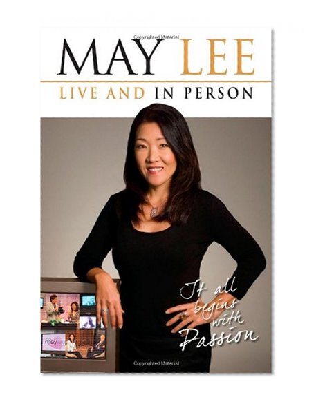 May Lee Live and In Person: It All Begins With Passion