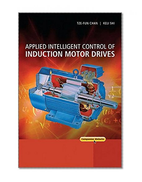 Applied Intelligent Control of Induction Motor Drives