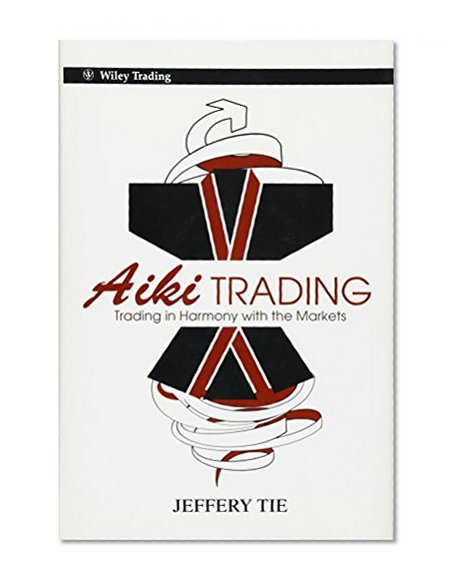 Aiki Trading: Trading in Harmony with the Markets