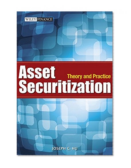 Asset Securitization: Theory and Practice