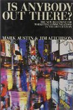Is Anybody Out There?: The New Blueprint for Marketing Communications in the 21st Century