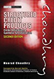 Structured Credit Products: Credit Derivatives and Synthetic Securitisation