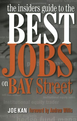 TheÃ‚Â Insiders Guide toÃ‚Â the Best Jobs on Bay Street