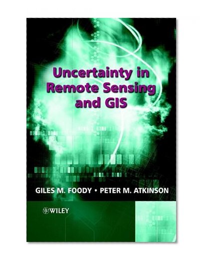 Uncertainty in Remote Sensing and GIS